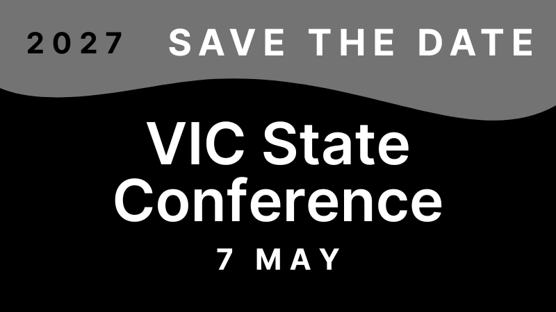 2027 VIC State Conference - Save the Date